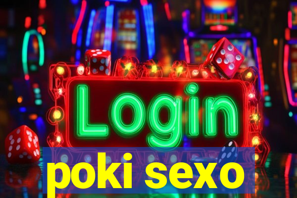 poki sexo